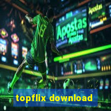 topflix download